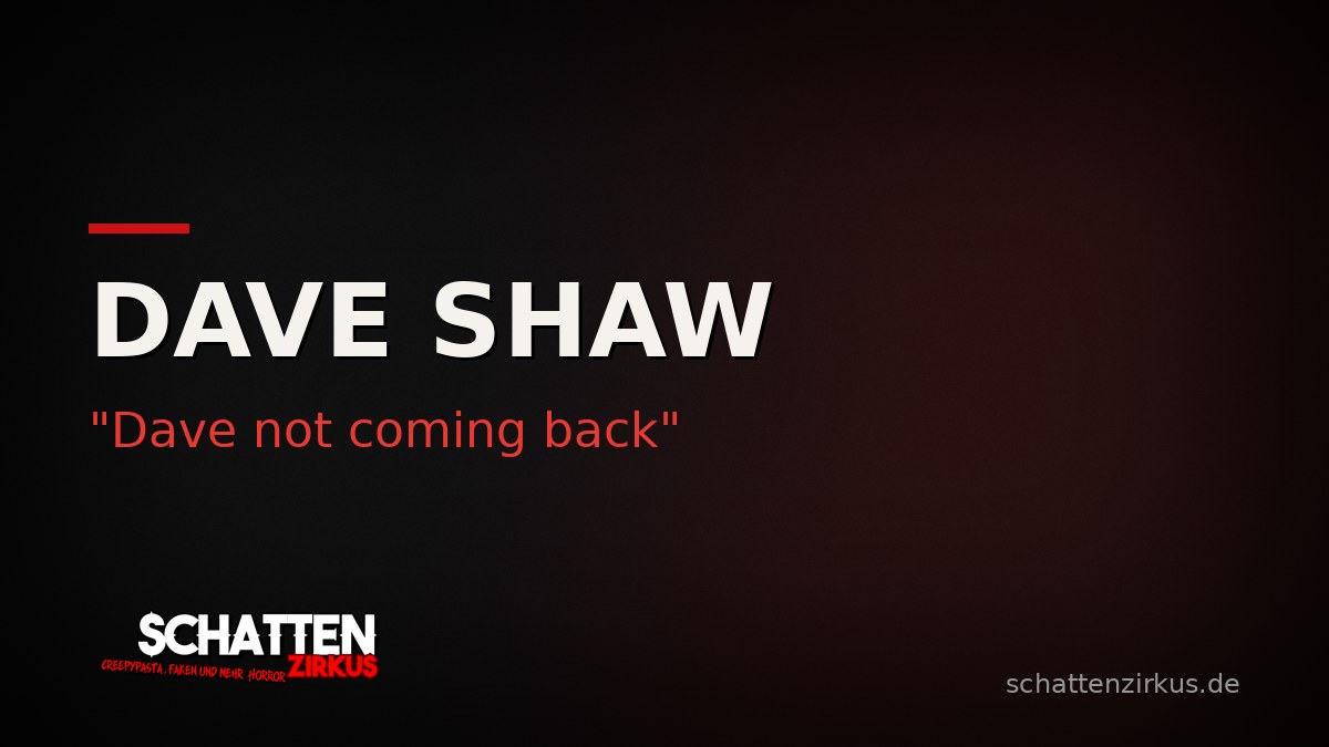 Bild von Dave Shaw – „Dave not coming back“