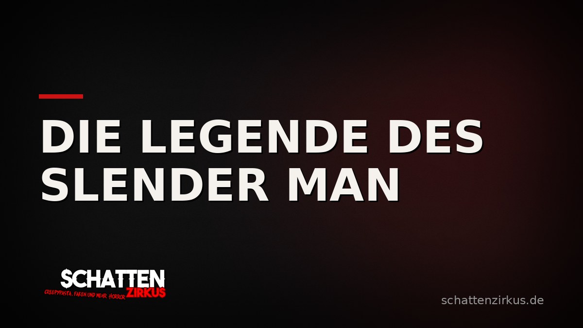 Die Legende des slender man